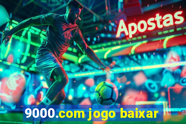 9000.com jogo baixar